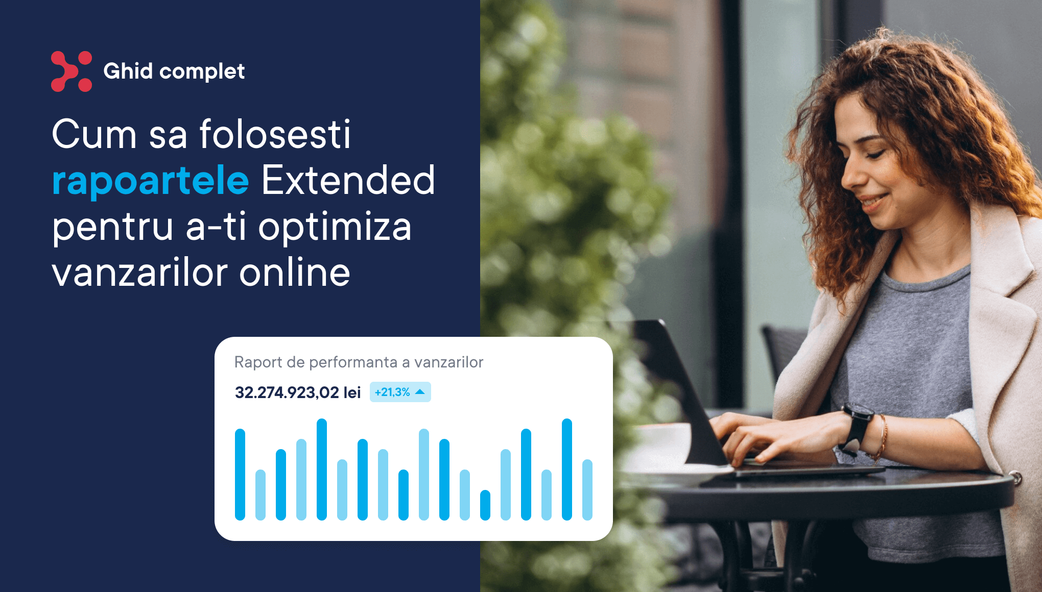 Ghid: cum sa folosesti rapoartele Extended pentru optimizarea magazinului si cresterea vanzarilor