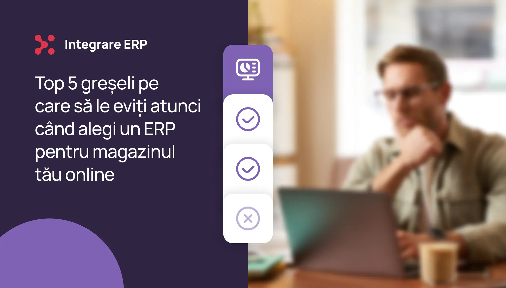 Top 5 greșeli pe care să le eviți atunci când alegi un ERP pentru magazinul tău online