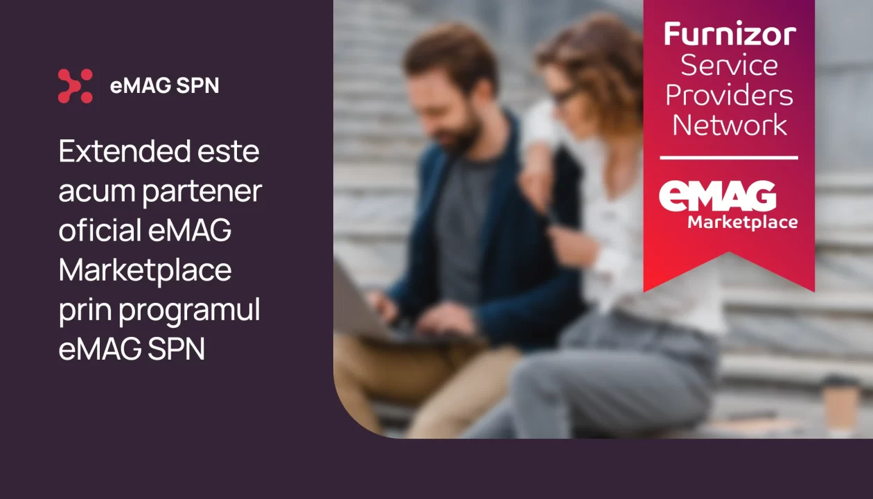 Extended este partener oficial eMAG Marketplace prin programul eMAG SPN